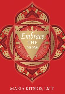 Embrace the Now