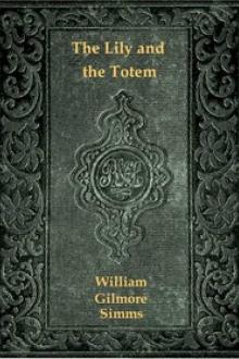 The Lily and the Totem by William Gilmore Simms