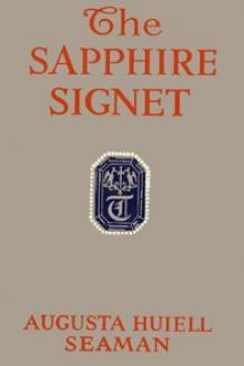 The Sapphire Signet by Augusta Huiell Seaman