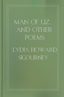 Man of Uz, and Other Poems by Lydia Howard Sigourney
