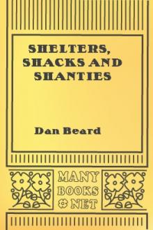 Shelters, Shacks and Shanties by Dan Beard