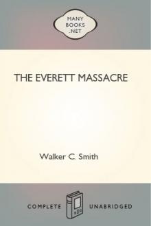 The Everett Massacre by Walker C. Smith