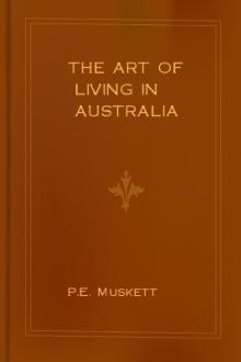 The Art of Living in Australia by P. E. Muskett
