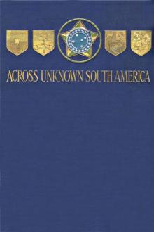 Across Unknown South America by Arnold Henry Savage Landor