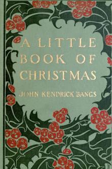 A Little Book of Christmas by John Kendrick Bangs