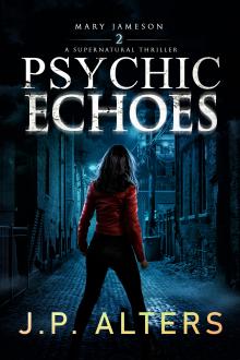 Psychic Echoes: Mary Jameson Book 2: A Supernatural Thriller 