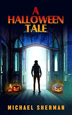 A Halloween Tale by Michael Sherman