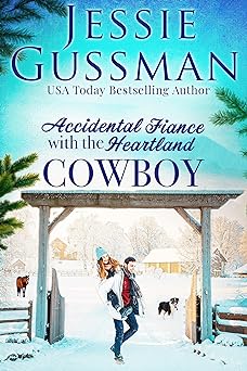 Accidental Fiance with the Heartland Cowboy by Jessie Gussman