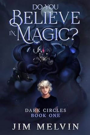 Do You Believe in Magic? By Jim Melvin