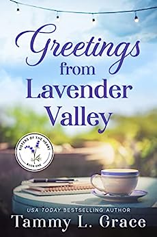 GreetingsFrom Lavender Valley by Tammy L. Grace