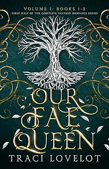 Our Fae Queen by Traci Lovelot