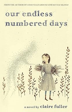 Our Endless Numbered Days by Claire Fuller