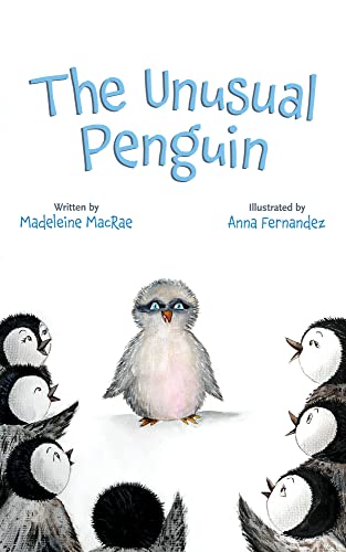 The Unusual Penguin by Madeleine MacRae