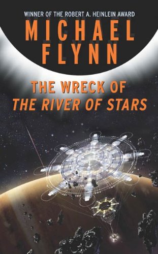 The Wreck of the River of Stars by Michael Flynn