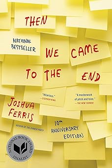 Then We Came To The End by Joshua Ferris