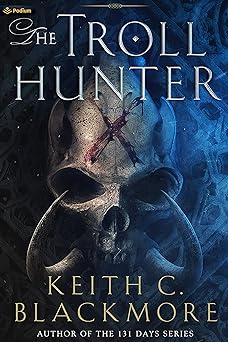 Troll Hunter by Keith C. Blackmore