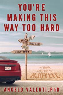 You're Making This Way Too Hard Book Cover