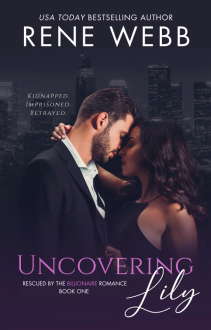 Uncovering Lily: A Billionaire Romantic Suspense