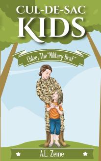 Chloe the "Military Brat" (Cul-de-sac Kids Book 1)