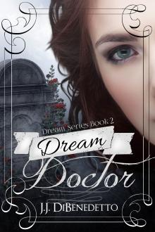 Dream Doctor by J. J. DiBenedetto