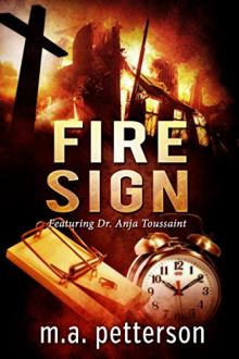 Fire Sign by M. A. Petterson
