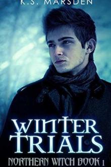 Winter Trials (Northern Witch #1) by K.S. Marsden