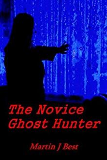 The Novice Ghost Hunter by Martin J. Best