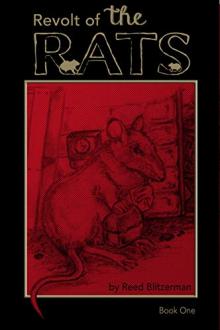 Revolt of the Rats by Reed Blitzerman