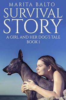 Survival Story: A Girl and Her Dog's Tale by Marita Balto
