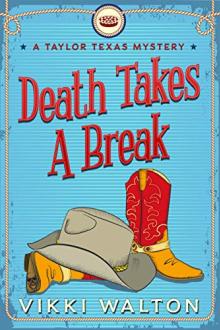 Death Takes A Break by Vikki Walton
