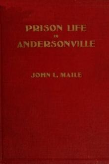 "Prison Life in Andersonville" by John Levi Maile