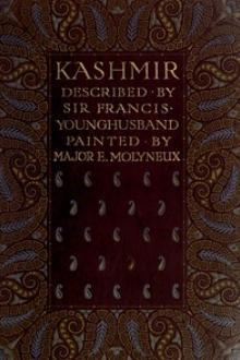 Kashmir by Sir Younghusband Francis Edward