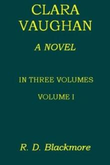 Clara Vaughan, Volume 1 by R. D. Blackmore