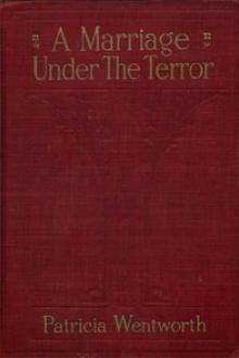 A Marriage Under the Terror by Patricia Wentworth