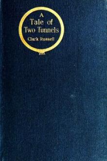 A Tale of Two Tunnels by W. Clark Russell