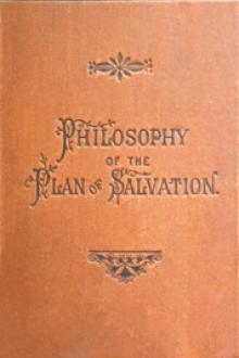 Philosophy of the Plan of Salvation by James Barr Walker
