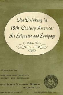 Tea Drinking in 18th-Century America: Its Etiquette and Equipage by Rodris Roth