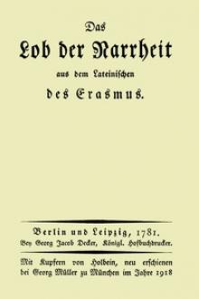 Das Lob der Narrheit by Desiderius Erasmus
