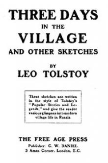 Three Days in the Village, and Other Sketches. by graf Tolstoy Leo