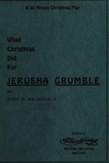What Christmas Did for Jerusha Grumble by John Dann MacDonald