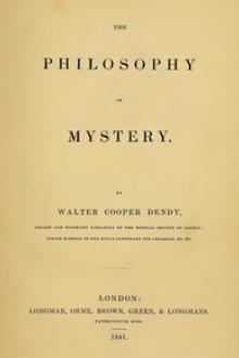 The Philosophy of Mystery by Walter Cooper Dendy
