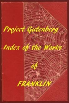 Index of The Project Gutenberg Works of Benjamin Franklin by Benjamin Franklin