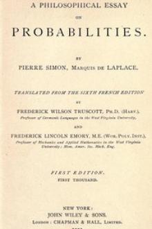 A Philosophical Essay on Probabilities by Pierre Simon, marquis de Laplace