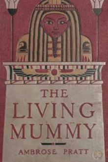 The Living Mummy by Ambrose Pratt