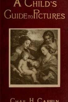 A Child's Guide to Pictures by Charles H. Caffin