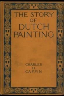 The Story of Dutch Painting by Charles H. Caffin