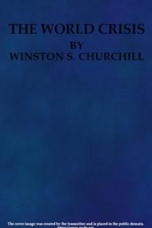 The World Crisis, Volume I by Winston S. Churchill