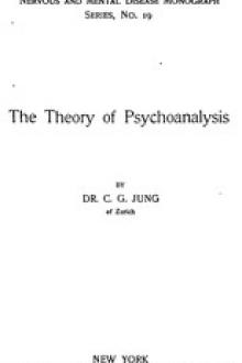 The Theory of Psychoanalysis by Carl Gustav Jung