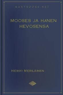 Mooses ja hänen hevosensa by Heikki Meriläinen