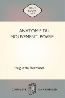 Anatomie du Mouvement, poésie  by Huguette Bertrand